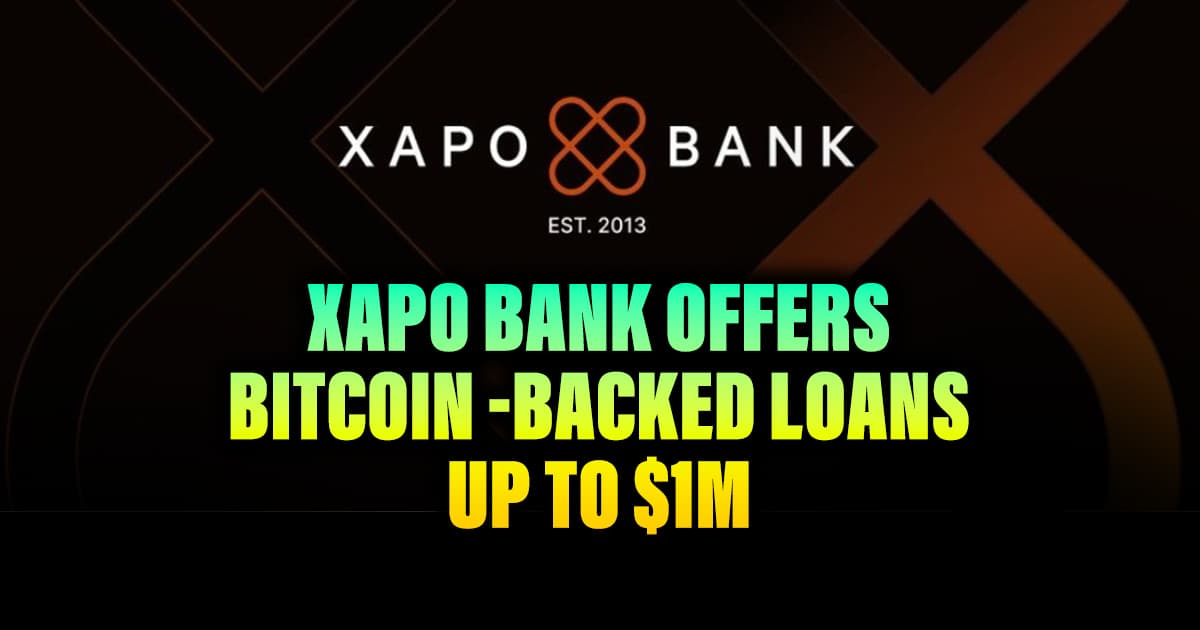 Xapo Bank Offers Bitcoin-Backed Loans Up to $1M