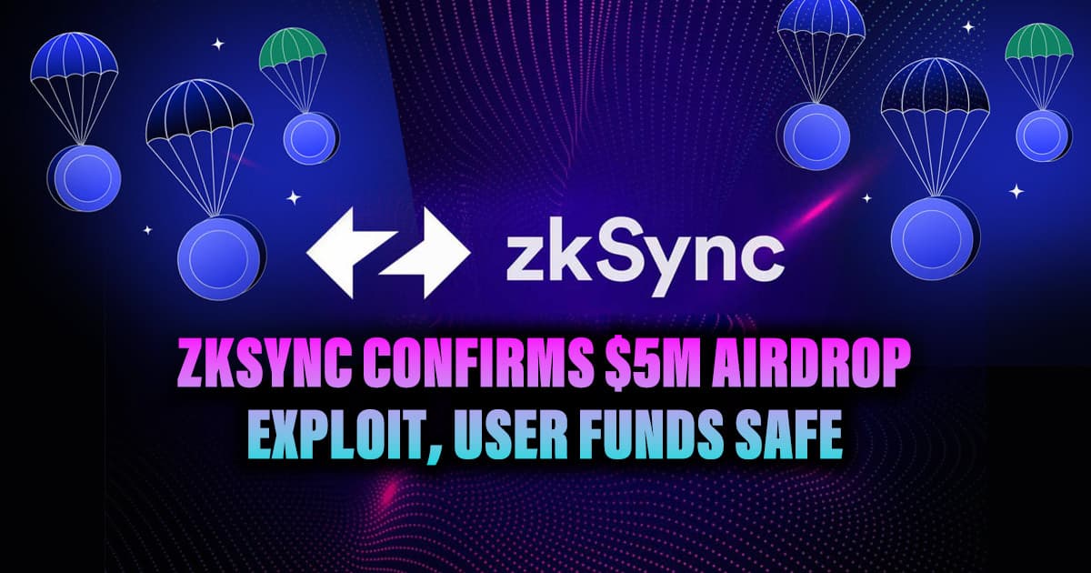 ZKsync Confirms $5M Airdrop Exploit, User Funds Safe