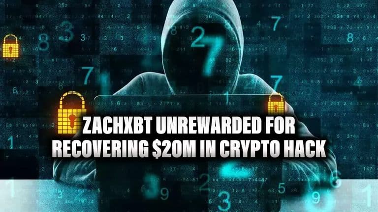 ZachXBT Unrewarded for Recovering $20M in Crypto Hack