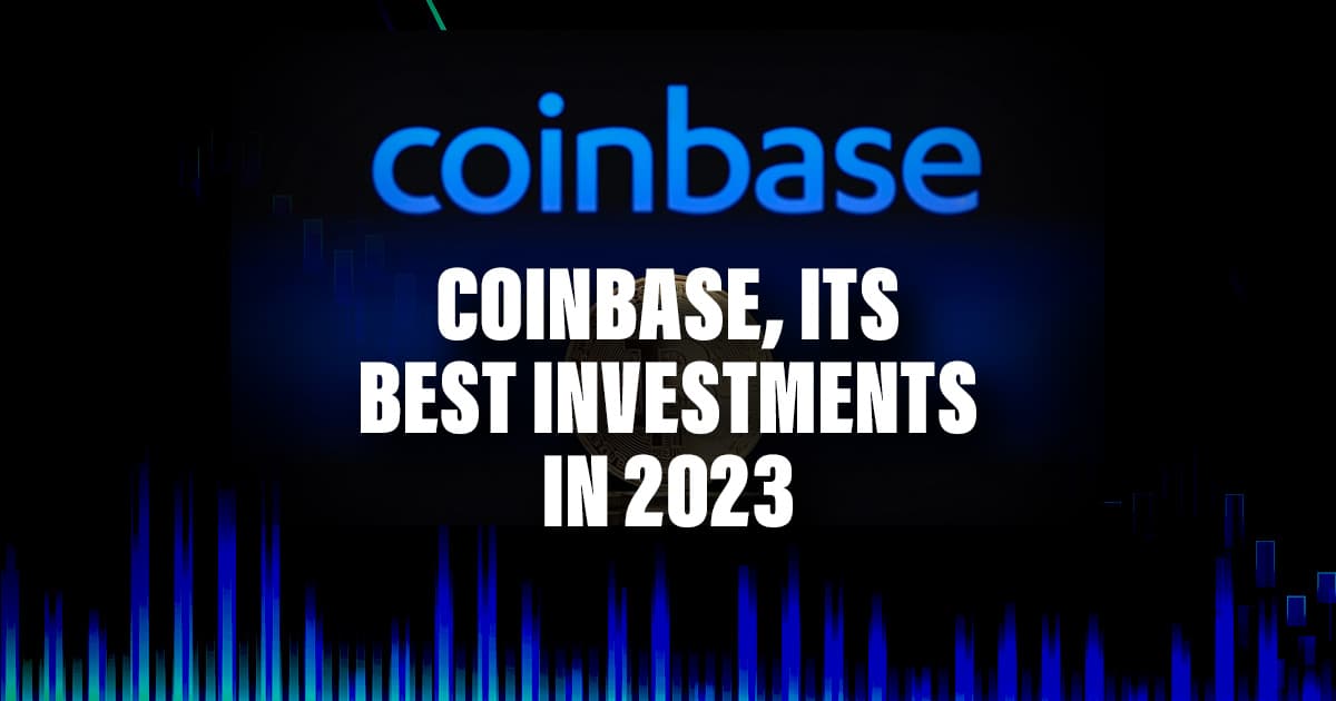 Coinbase’s Best Investments in 2023 – Part 4