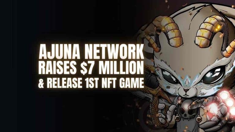 ajuna network raises $7 million and release its first nft game