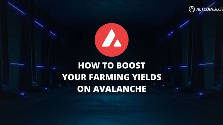 Avalanche: How to Boost Your Farming Yields