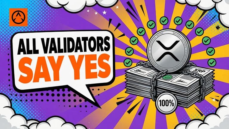 A bold comic-style illustration of a large XRP coin above a chained bundle of transaction cards, surrounded by a ring of check marks on a striped burst background, with a speech bubble headline reading ALL VALIDATORS SAY YES and a 100% badge.