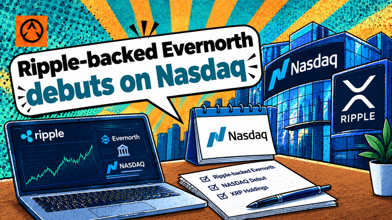 Ripple-backed Evernorth begins Nasdaq trading under XRPN with a treasury of 473 million XRP