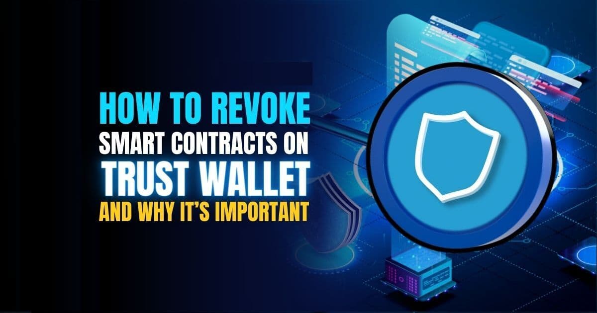 How to Revoke Smart Contracts on Trust Wallet and Why It’s Important