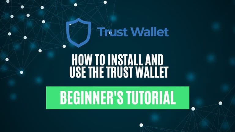 How to Install and Use the Trust Wallet