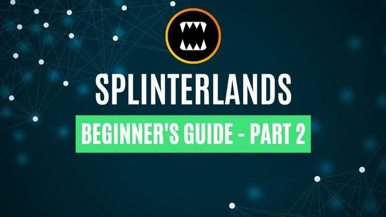 Everything You Need to Know About Splinterlands, Part 2