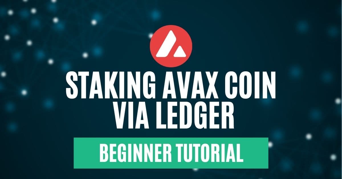 How to Stake AVAX Coin Via Ledger