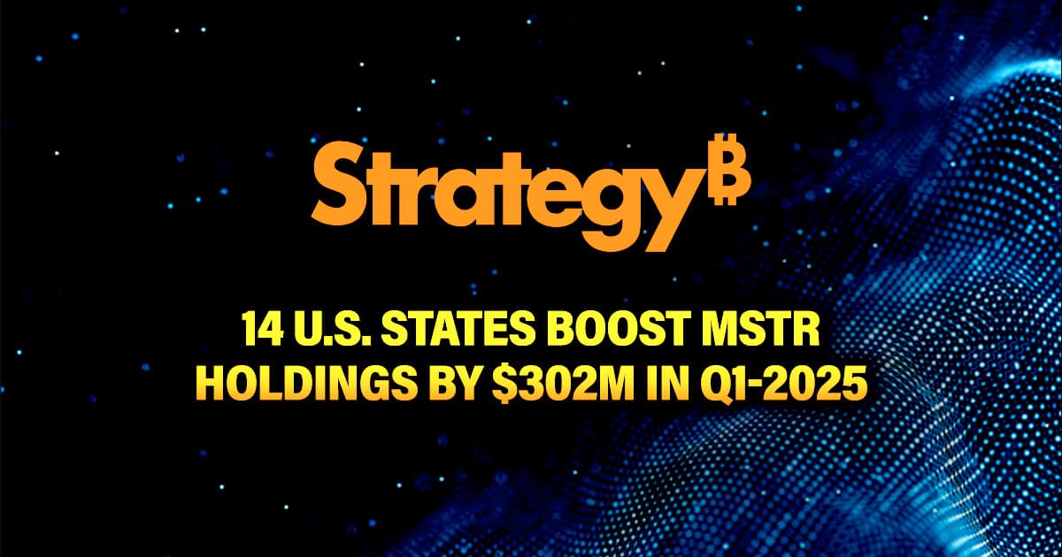14 U.S. States Boost MSTR Holdings by $302M in Q1-2025