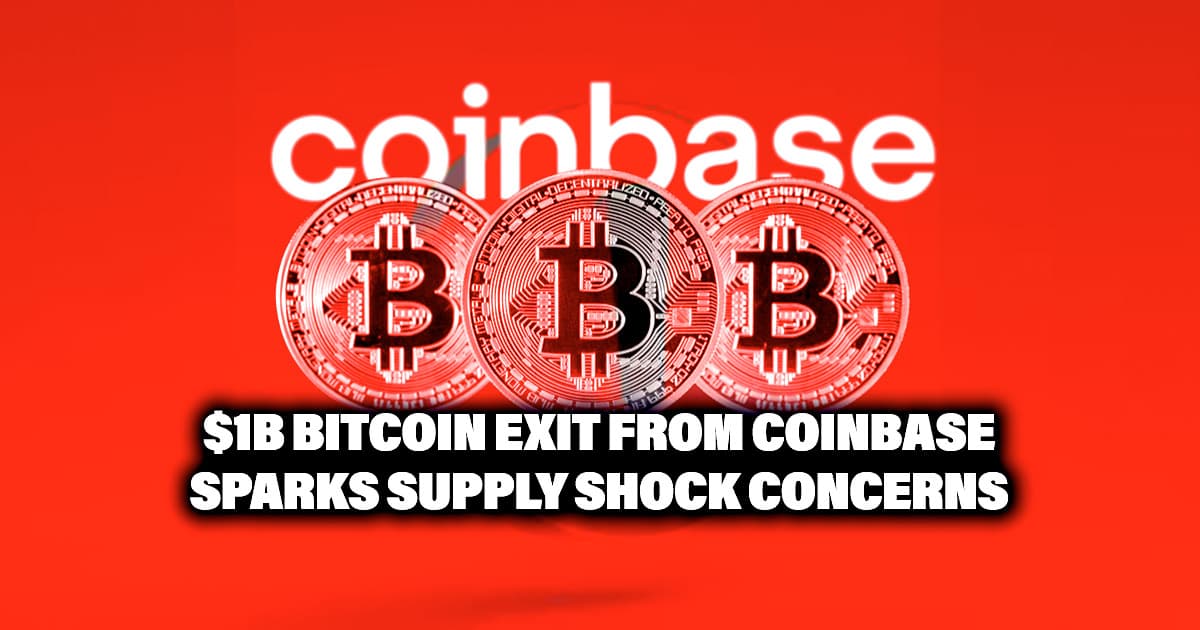 $1B Bitcoin Exit from Coinbase Sparks Supply Shock Concerns