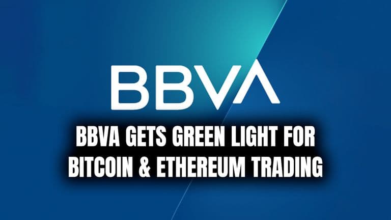 BBVA Gets Green Light for Bitcoin & Ethereum Trading