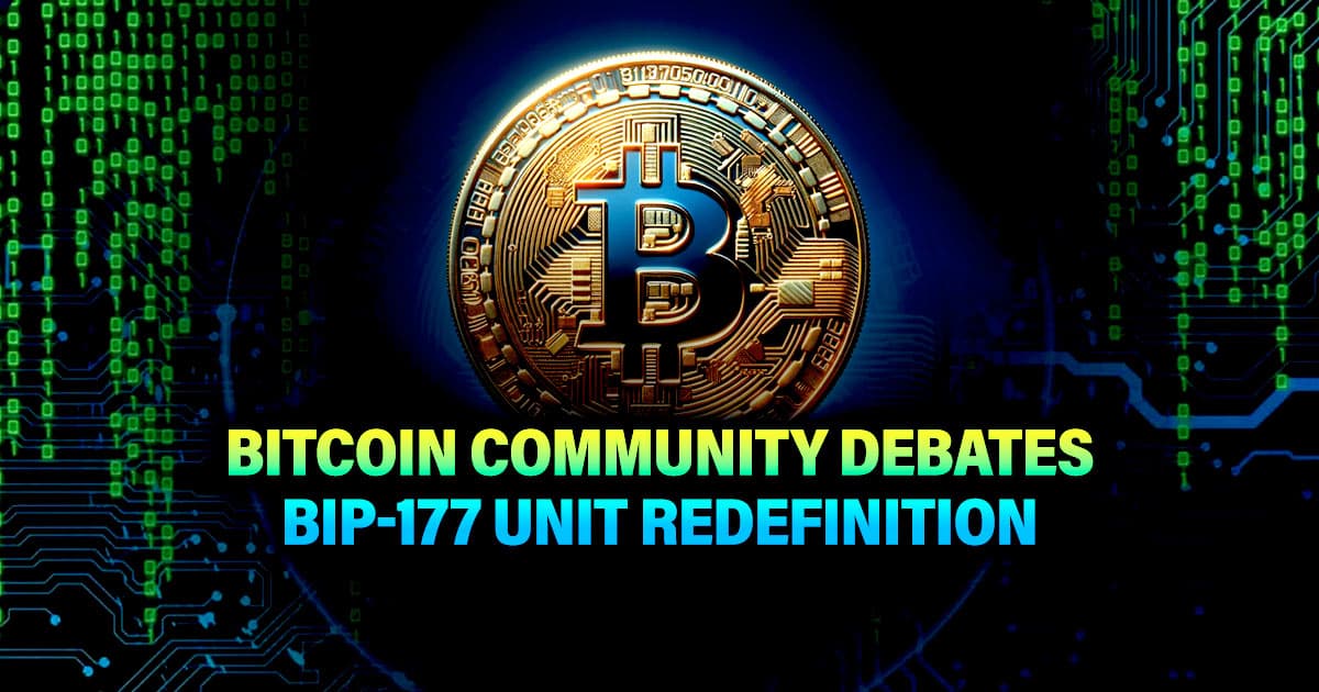 Bitcoin Community Debates BIP-177 Unit Redefinition