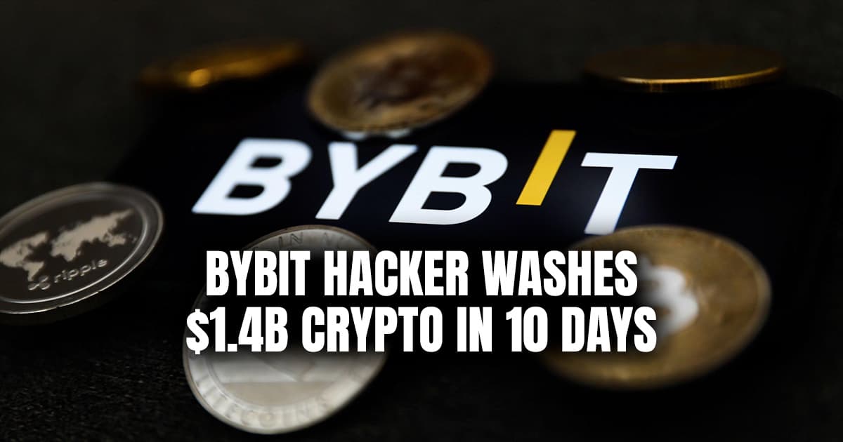 Bybit Hacker Washes $1.4B Crypto in 10 Days