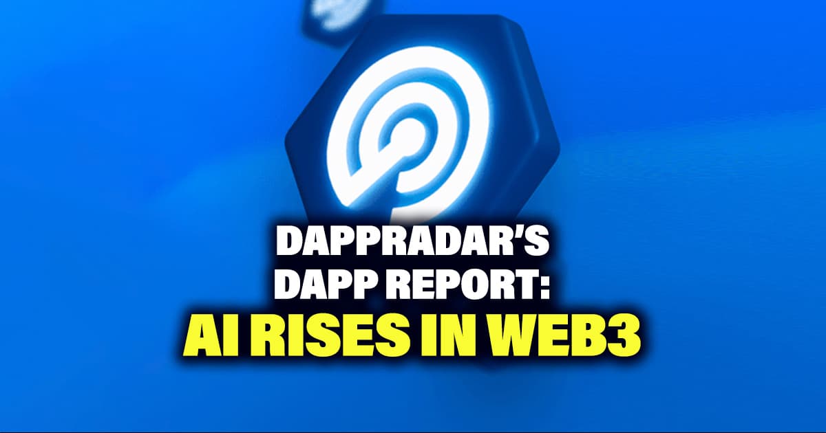 DappRadar’s Dapp Report: AI Rises in Web3