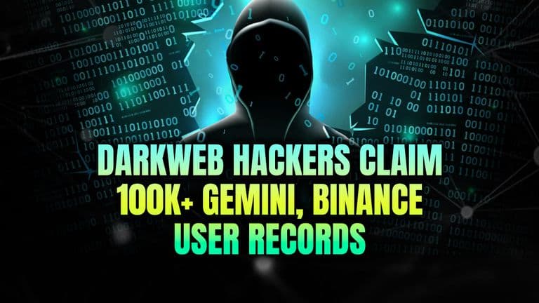 Darkweb Hackers Claim 100K+ Gemini, Binance User Records