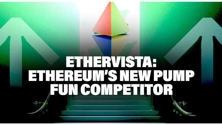 Ethervista: Ethereum’s New Pump Fun Competitor