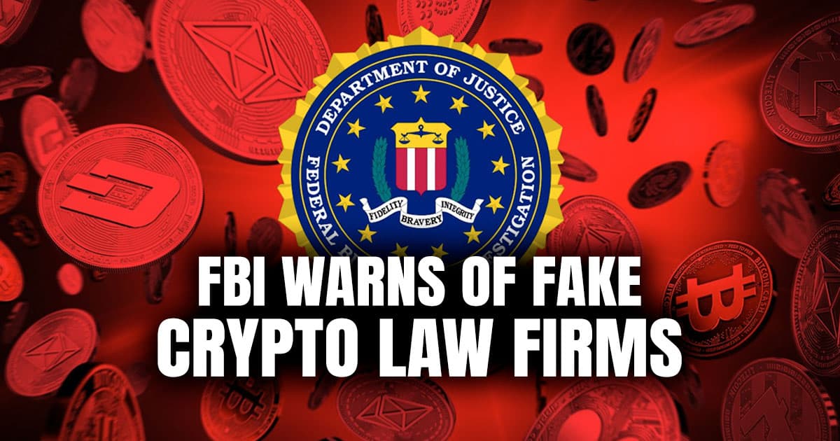 FBI Warns of Fake Crypto Law Firms