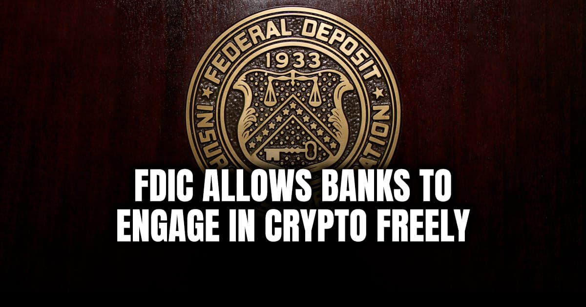 FDIC Allows Banks to Engage in Crypto Freely