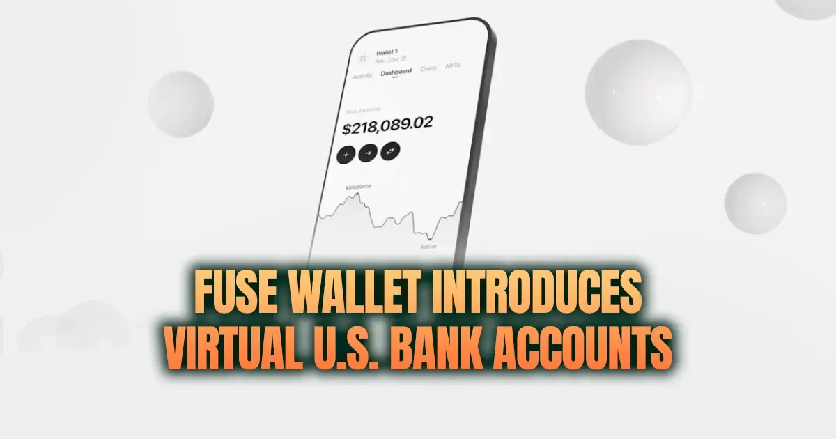 Fuse Wallet Introduces Virtual U.S. Bank Accounts