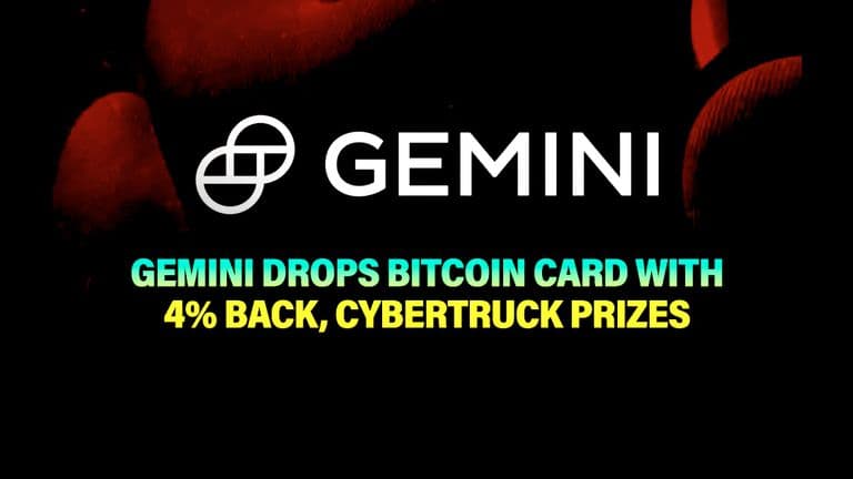 Gemini Drops Bitcoin Card With 4% Back, Cybertruck Prizes