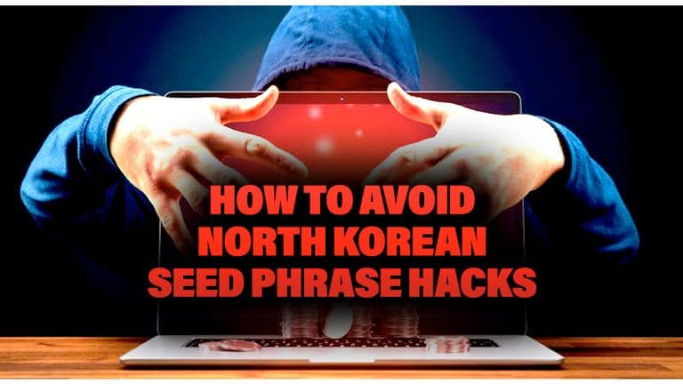 How to Avoid North Korean Seed Phrase Hacks