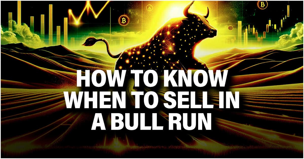 How to Know When to Sell in a Bull Run