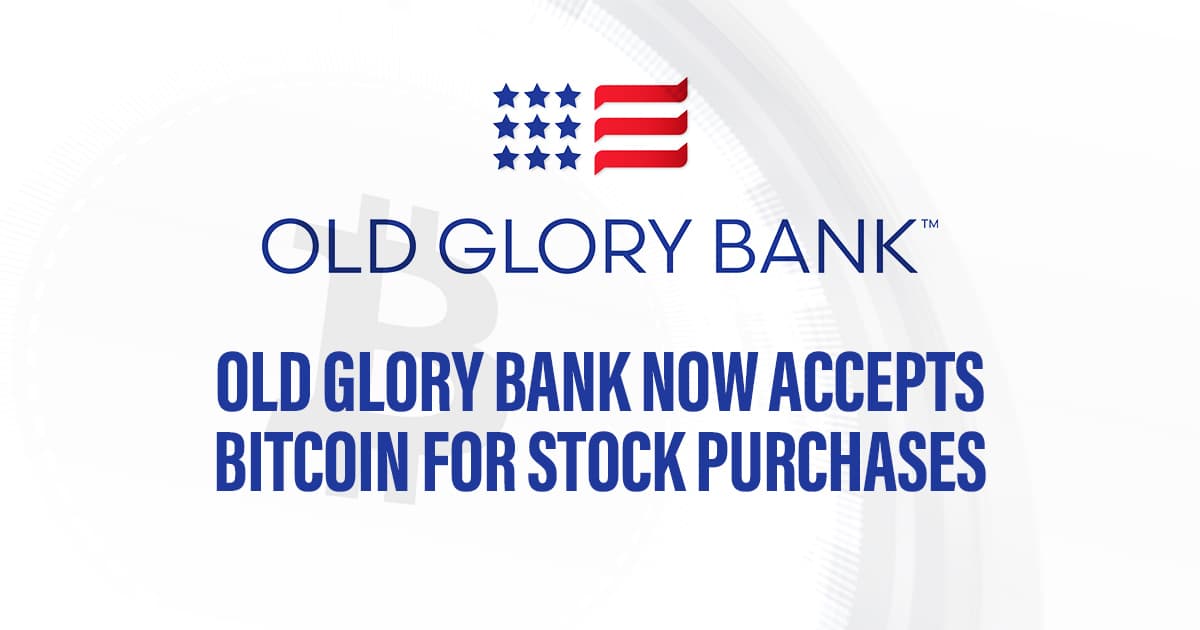 Old Glory Bank Now Accepts Bitcoin for Stock Purchases