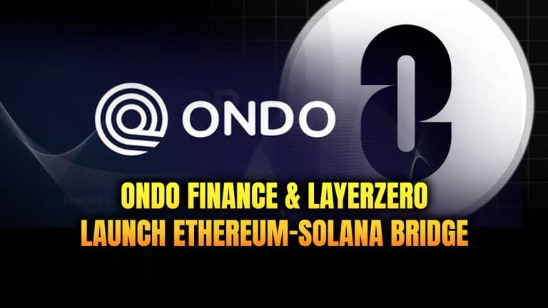 Ondo Finance & LayerZero Launch Ethereum-Solana Bridge