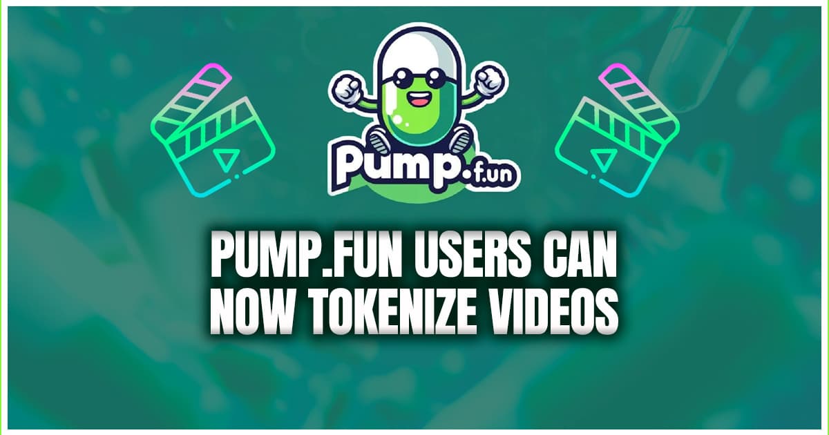 Pump.fun Users Can Now Tokenize Videos