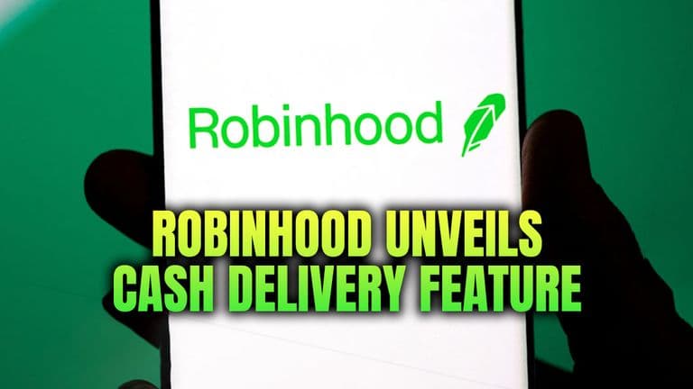 Robinhood Unveils Cash Delivery Feature