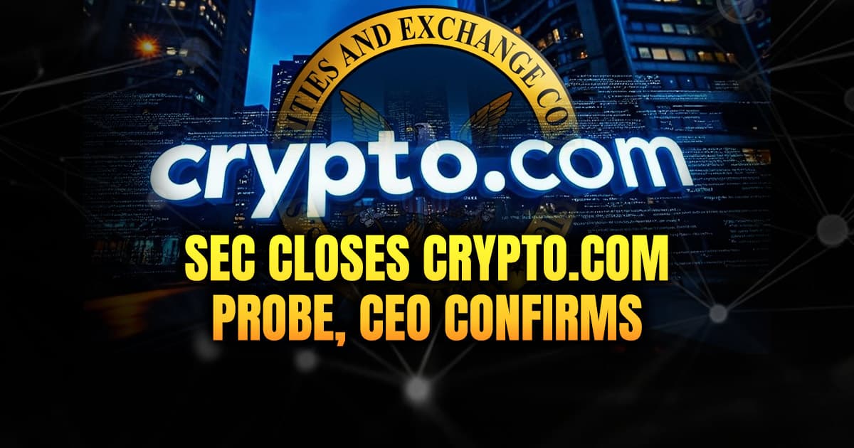 SEC Closes Crypto.com Probe, CEO Confirms