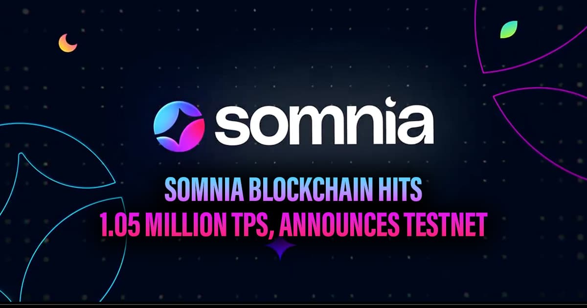 Somnia Blockchain Hits 1.05 Million TPS, Announces Testnet