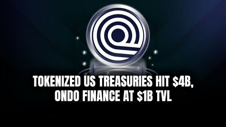 Tokenized US Treasuries Hit $4B, Ondo Finance at $1B TVL