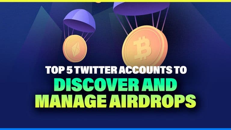 Top 5 Twitter Accounts to Discover and Manage Airdrops