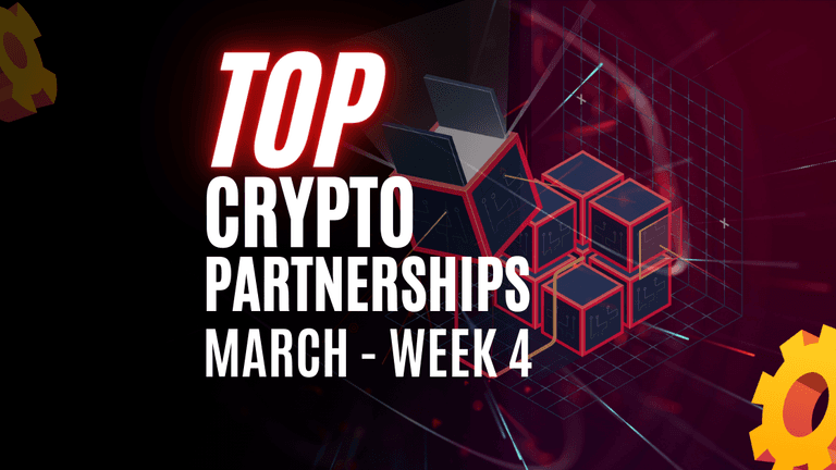 Top Crypto Partnerships — March, Week 4