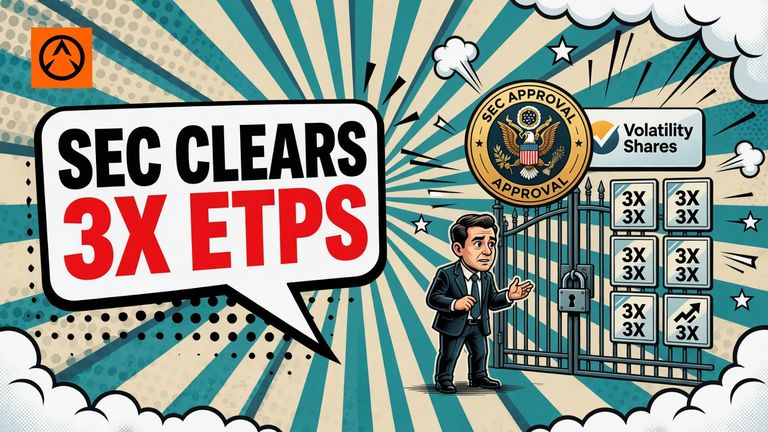 SEC Approves First 3x Leveraged Crypto ETPs