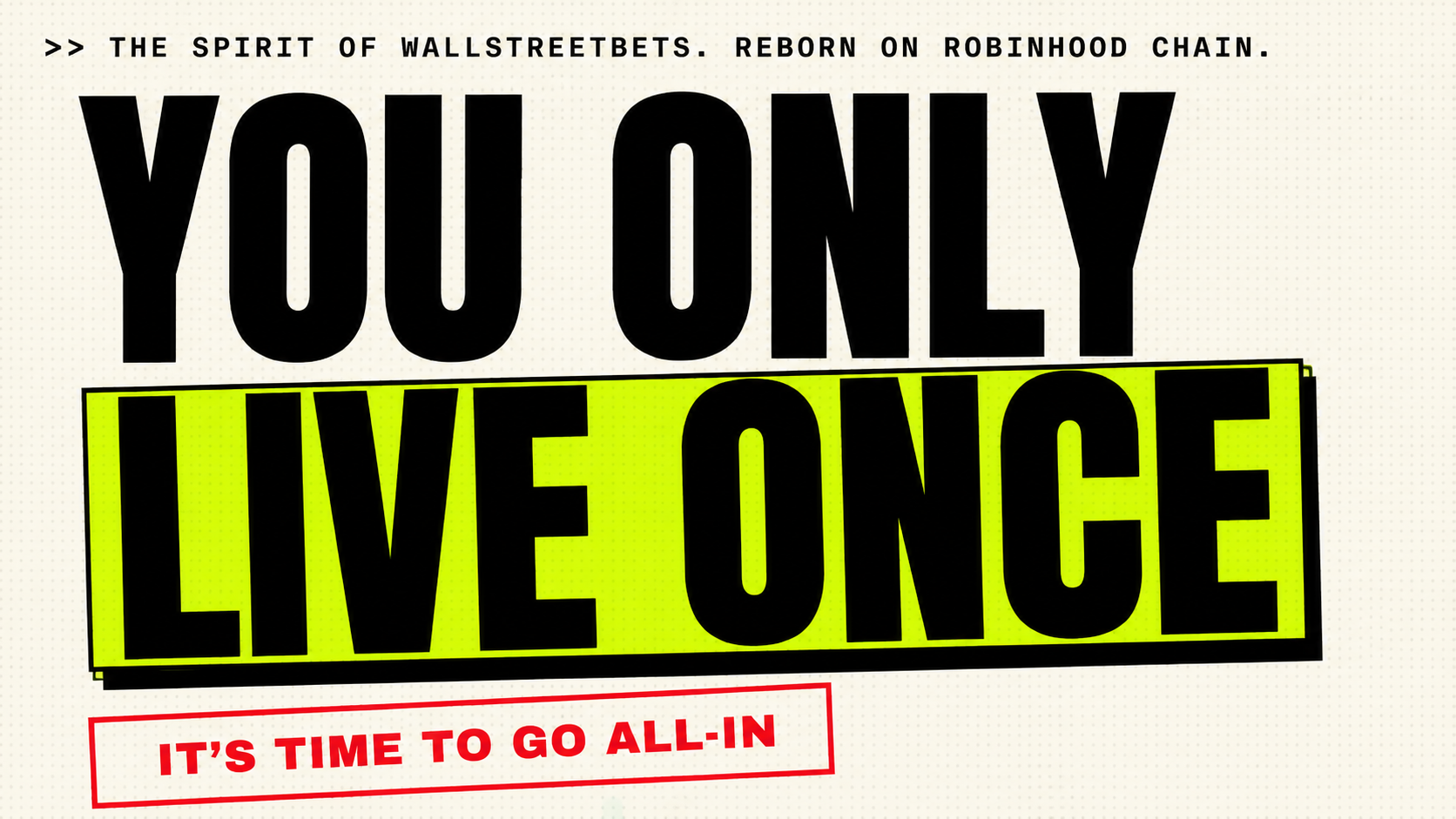 You only live once