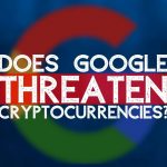 Google threatening Bitcoin?
