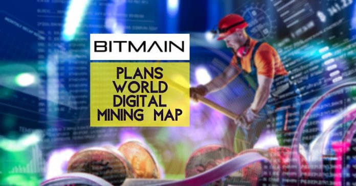 Bitmain Plans World Digital Mining Map