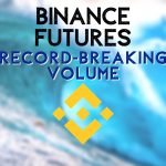 Binance record breaking volumes