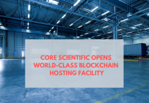 Core Scientific Opens World-Class Blockchain Hosting Facility