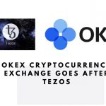 OKEx Cryptocurrency Exchange Goes After Tezos