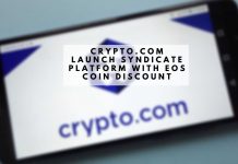 Crypto.com Launch Syndicate Platform with EOS Coin Discount