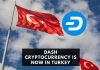 Dash Cryptocurrency is Now in Turkey
