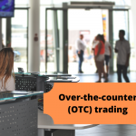 Over-the-Counter (OTC) Trading: What's the Beast Like?