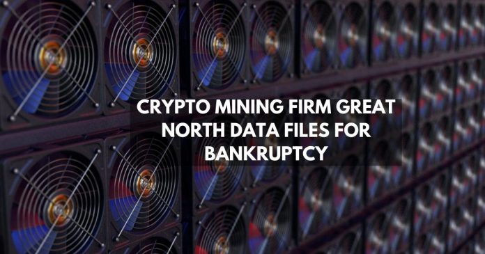crypto mining firm Great north data files for bankruptcy