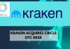 Kraken Acquires Circle's OTC Desk
