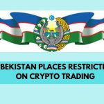 Uzbekistan Places Restrictions on Crypto Trading