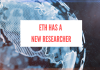 Ethereum Has a New Researcher. ETH 2.0 Soon?
