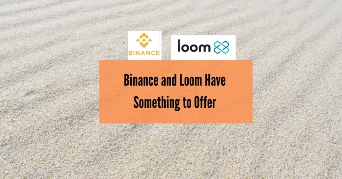 Binance and Loom Have Something to Offer